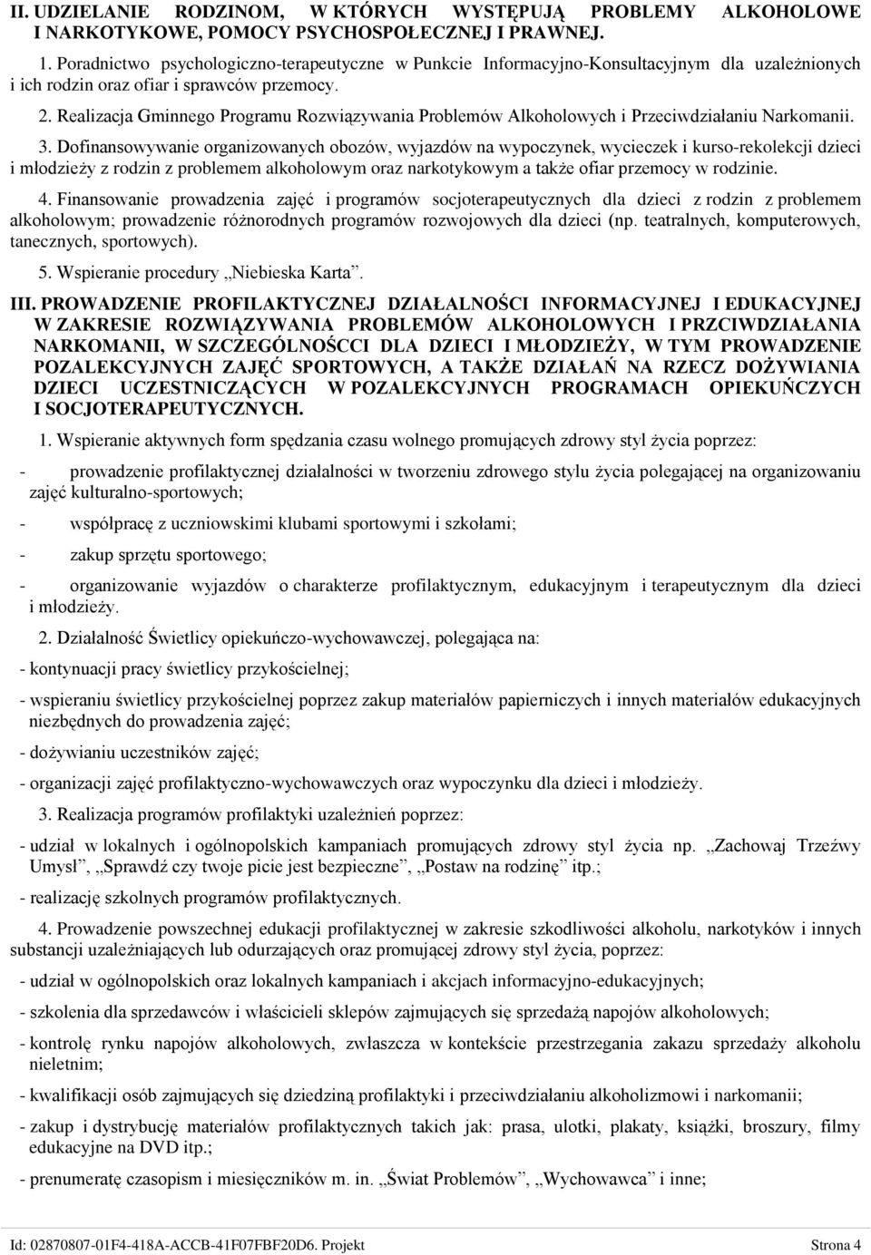 Realizacja Gminnego Programu Rozwiązywania Problemów Alkoholowych i Przeciwdziałaniu Narkomanii. 3.