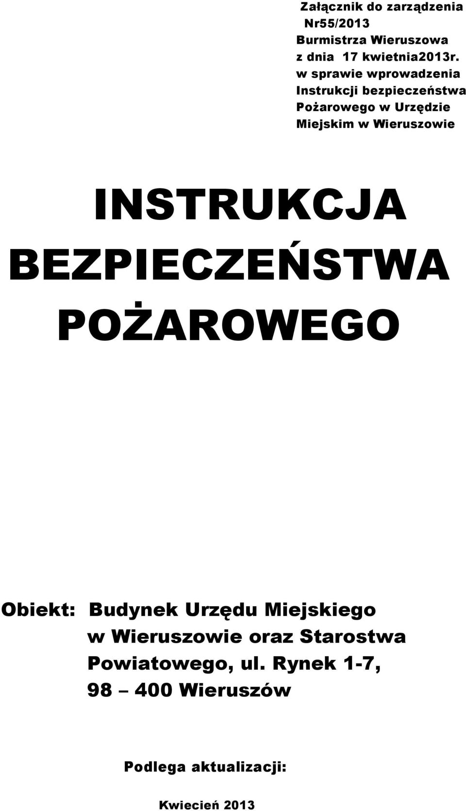 Wieruszowie INSTRUKCJA BEZPIECZEŃSTWA POŻAROWEGO Obiekt: Budynek Urzędu Miejskiego w