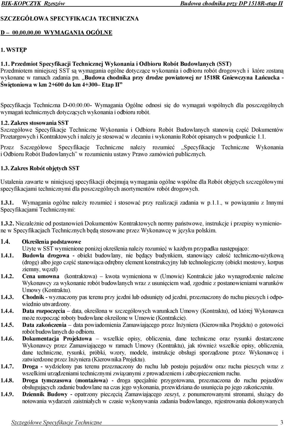 są wymagania ogólne dotyczące wykonania i odbioru robót drogowych i które zostaną wykonane w ramach zadania pn.