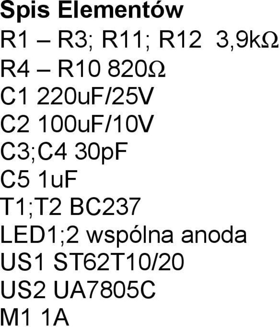 C3;C4 3pF C5 uf T;T2 BC237 LED;2