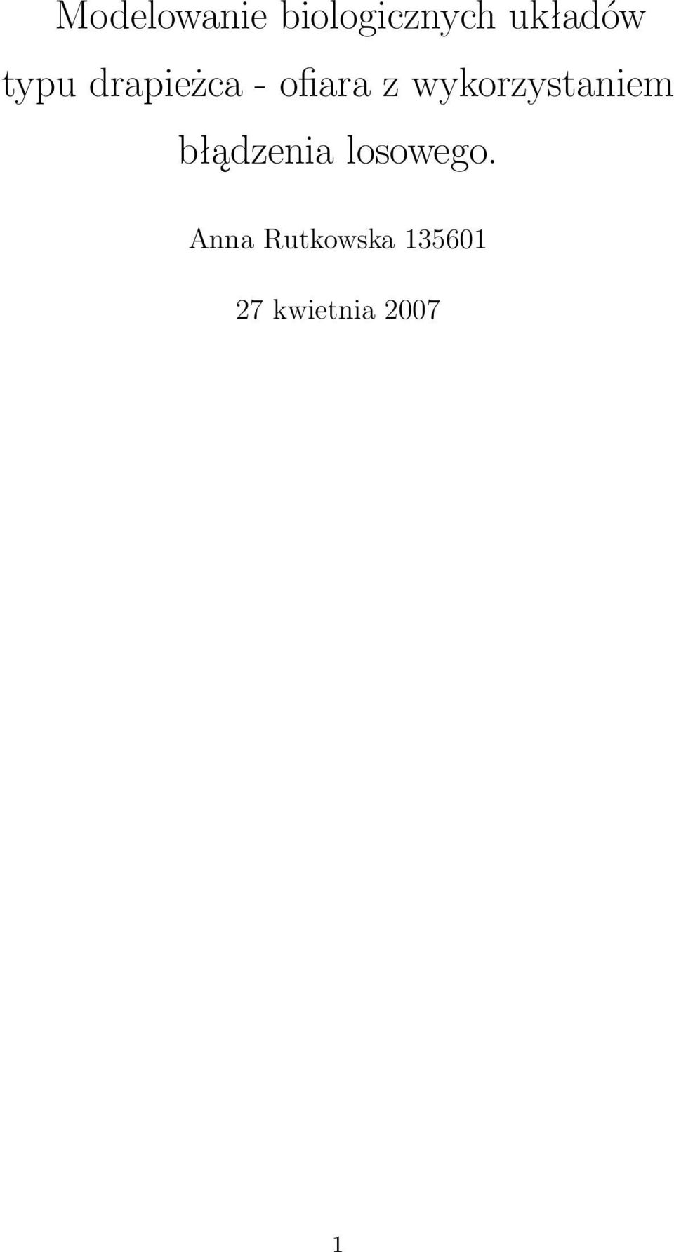 wykorzystaniem błądzenia losowego.