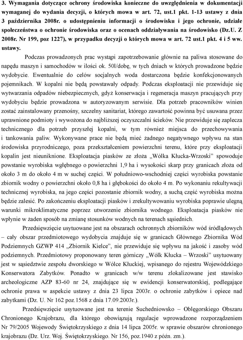 Nr 199, poz 1227), w przypadku decyzji o których mowa w art. 72 ust.1 pkt. 4 i 5 ww. ustawy.