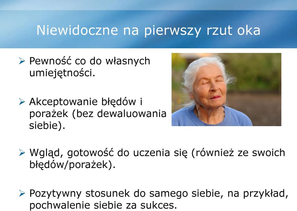 Wgląd, gotowość do uczenia się (również ze swoich błędów/porażek).