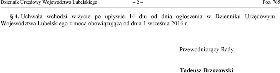 w Dzienniku Urzędowym Województwa Lubelskiego z mocą