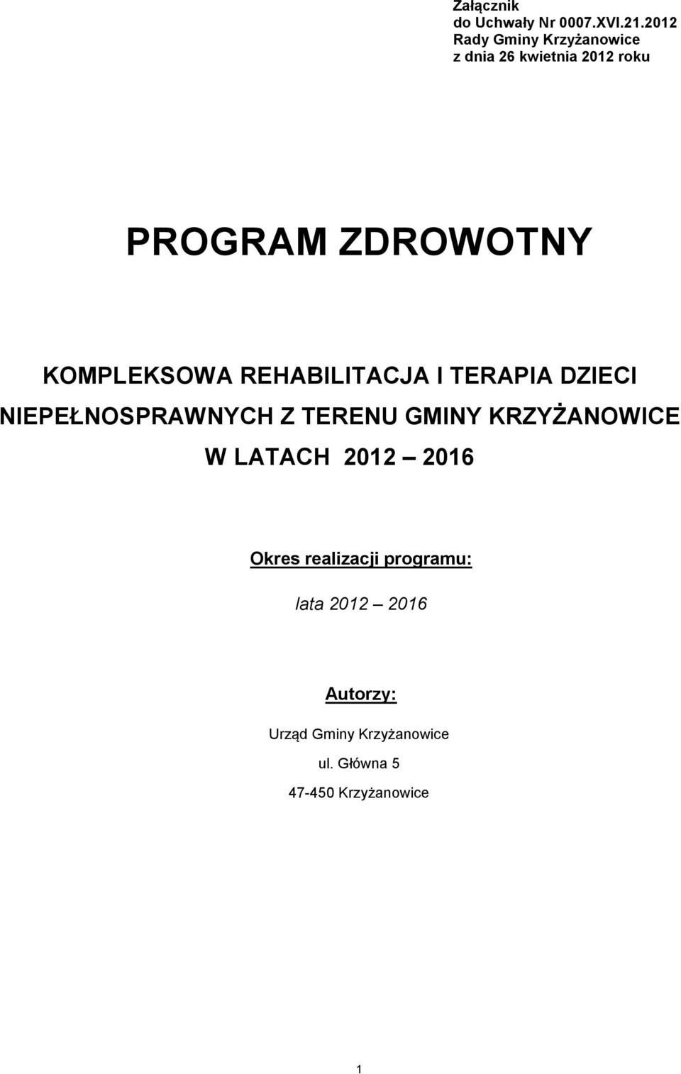 KOMPLEKSOWA REHABILITACJA I TERAPIA DZIECI NIEPEŁNOSPRAWNYCH Z TERENU GMINY