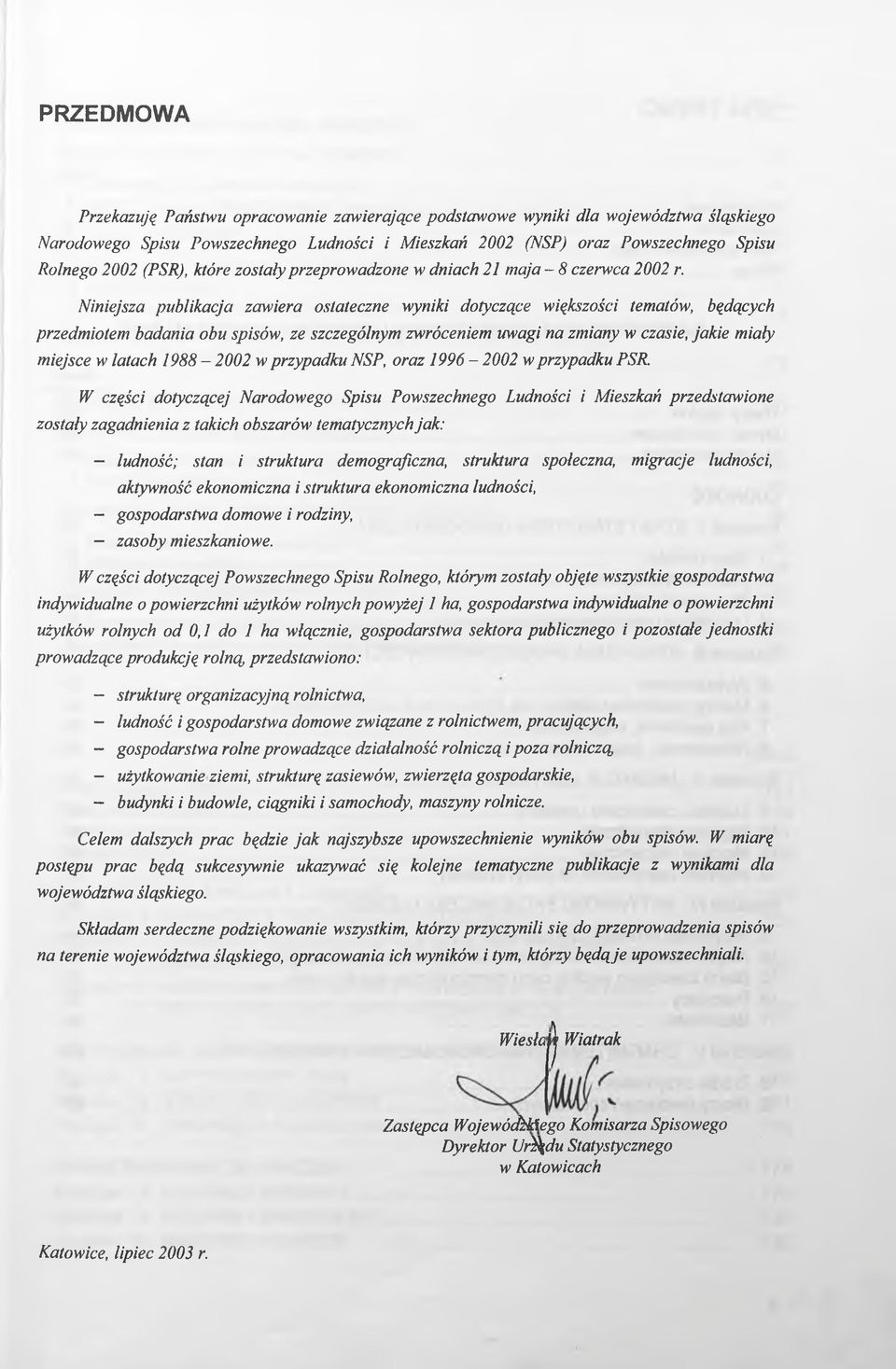 Niniejsza publikacja zawiera ostateczne wyniki dotyczące większości tematów, będących przedmiotem badania obu spisów, ze szczególnym zwróceniem uwagi na zmiany w czasie, jakie miały miejsce w latach