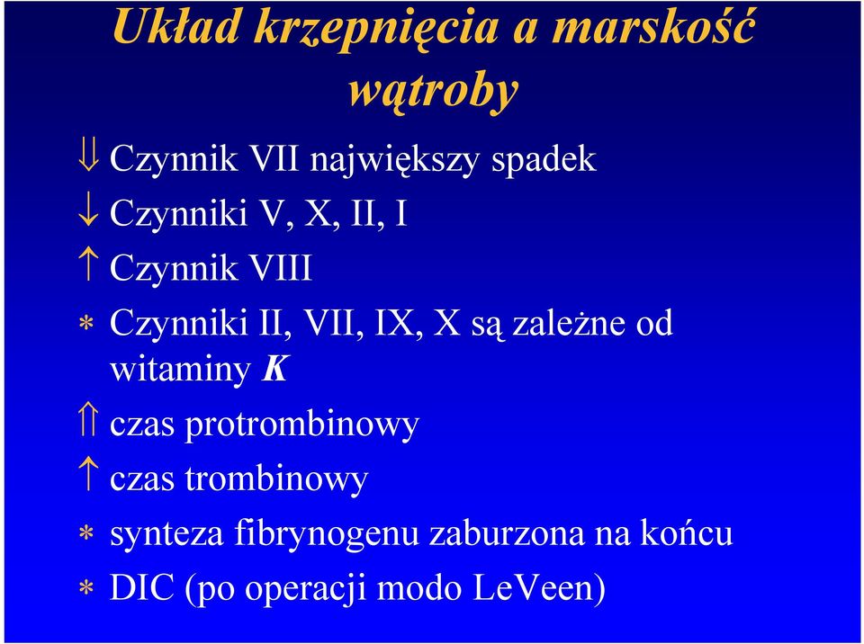 X są zależne od witaminy K Ý czas protrombinowy czas trombinowy *