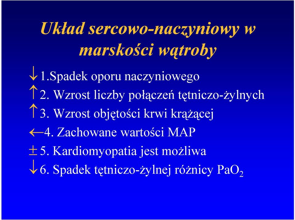 Wzrost liczby połączeń tętniczo-żylnych 3.