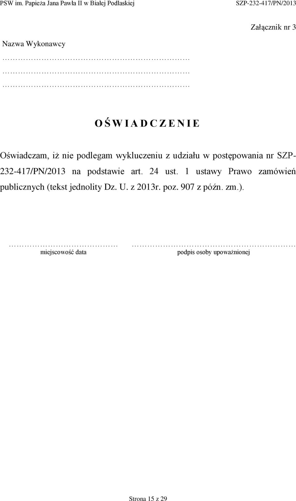 podstawie art. 24 ust. 1 ustawy Prawo zamówień publicznych (tekst jednolity Dz.