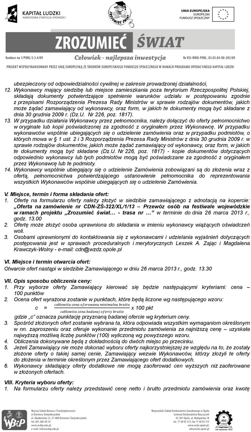form, w jakich te dokumenty mogą być składane z dnia 30 grudnia 2009 r. (Dz.U. Nr 226, poz. 1817).