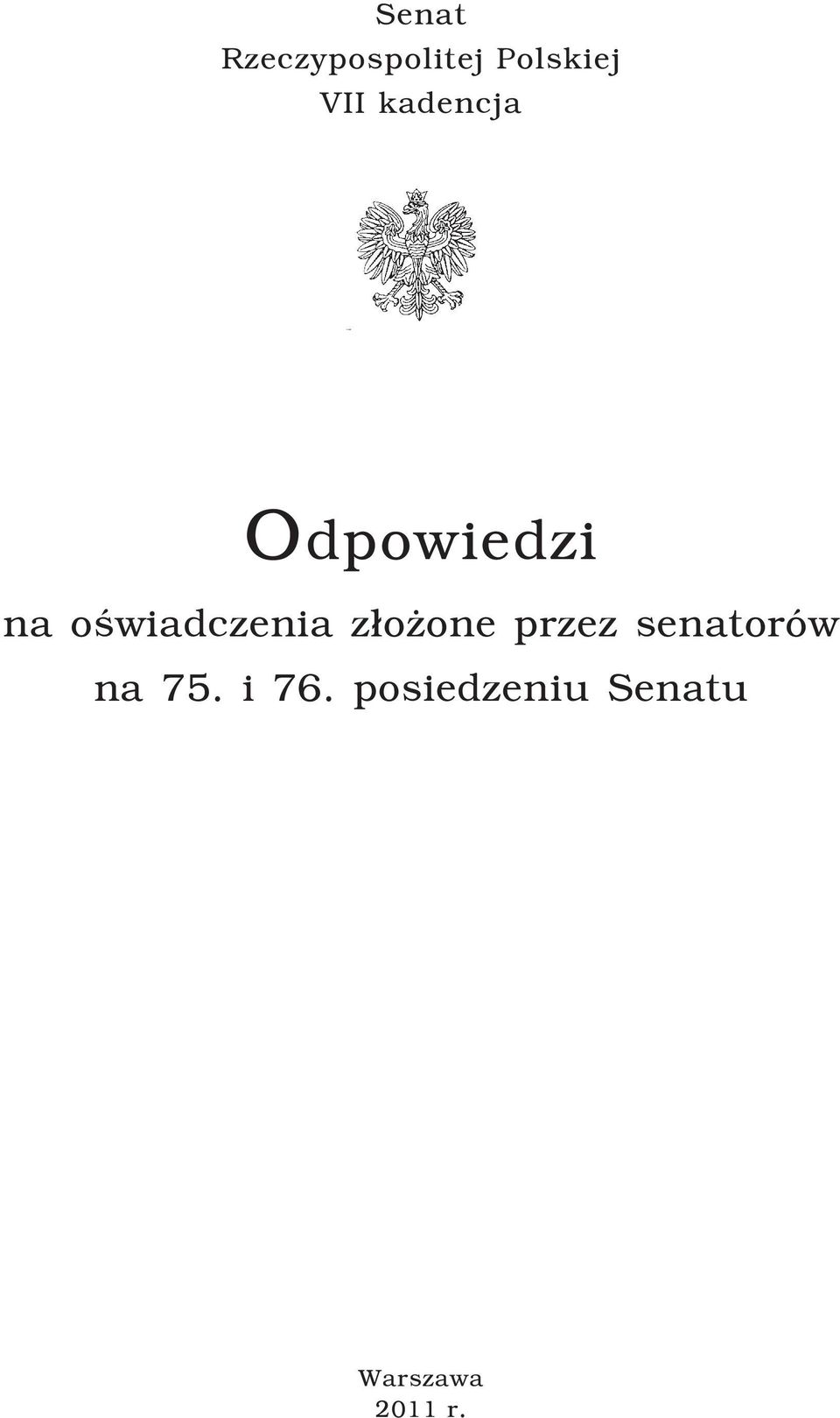 z³o one przez senatorów na 75. i 76.
