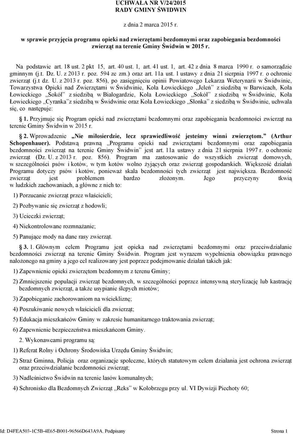 1 ustawy z dnia 21 sierpnia 1997 r. o ochronie zwierząt (j.t dz. U. z 2013 r. poz.