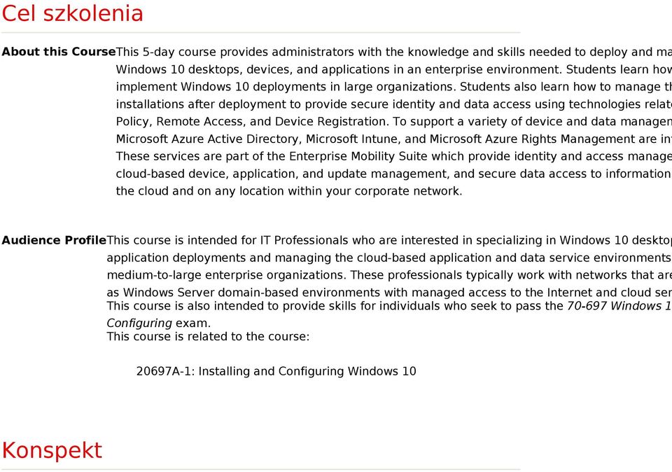 Students also learn how to manage th installations after deployment to provide secure identity and data access using technologies relate Policy, Remote Access, and Device Registration.