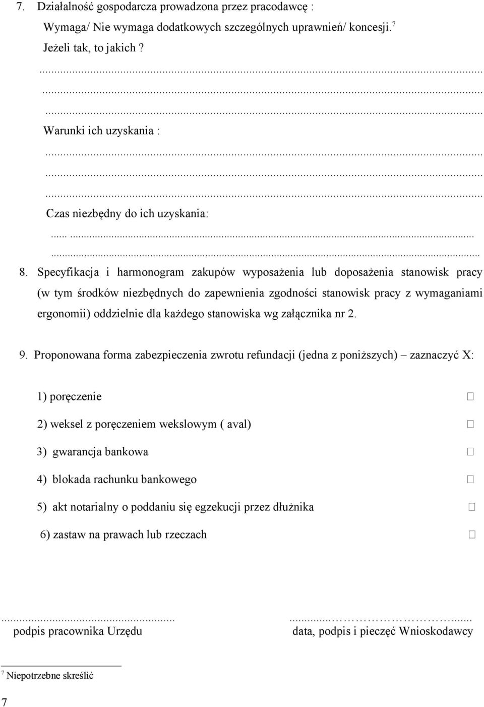 Specyfikacja i harmonogram zakupów wyposażenia lub doposażenia stanowisk pracy (w tym środków niezbędnych do zapewnienia zgodności stanowisk pracy z wymaganiami ergonomii) oddzielnie dla każdego