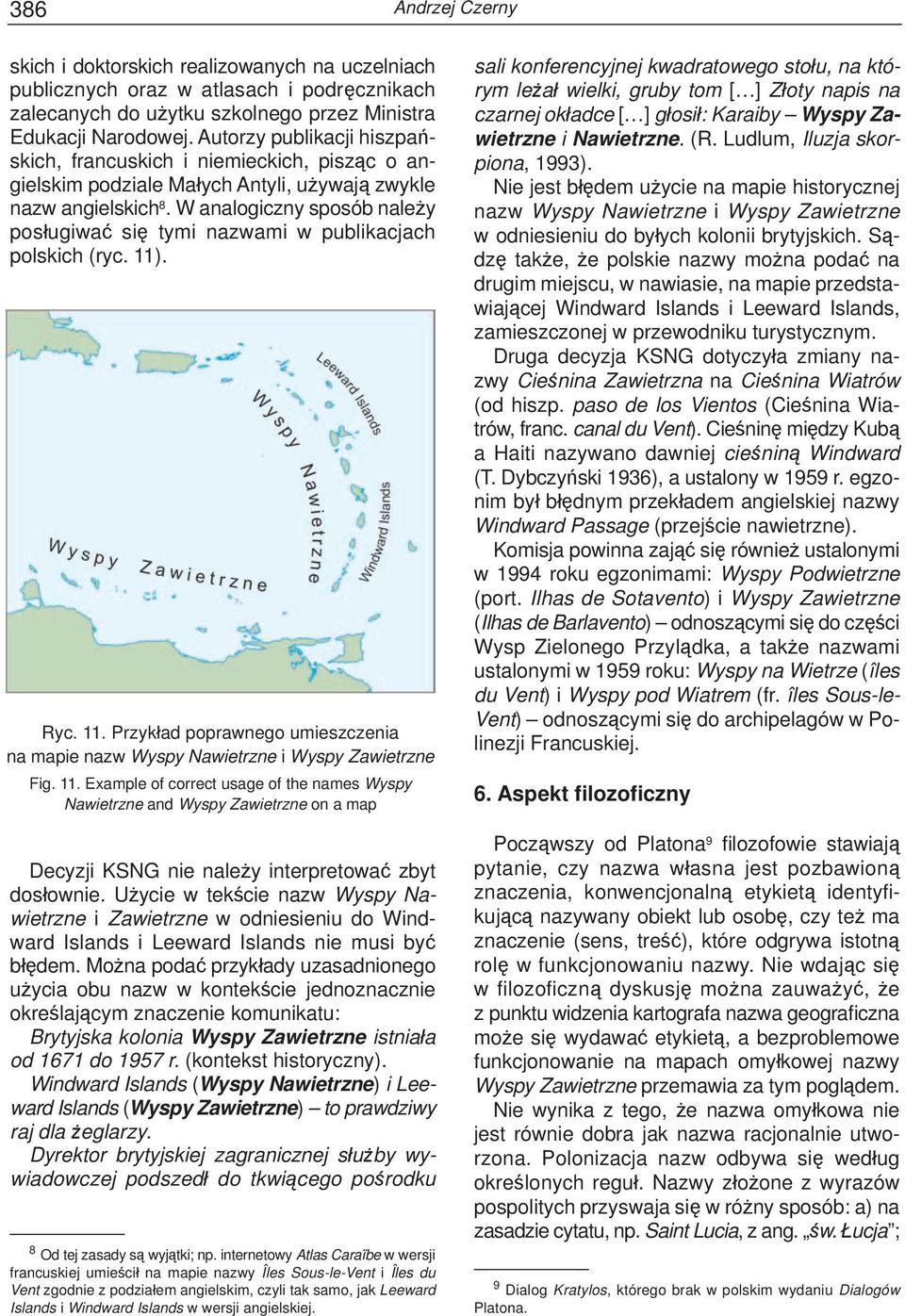 W analogiczny sposób należy posługiwać się tymi nazwami w publikacjach polskich (ryc. 11)