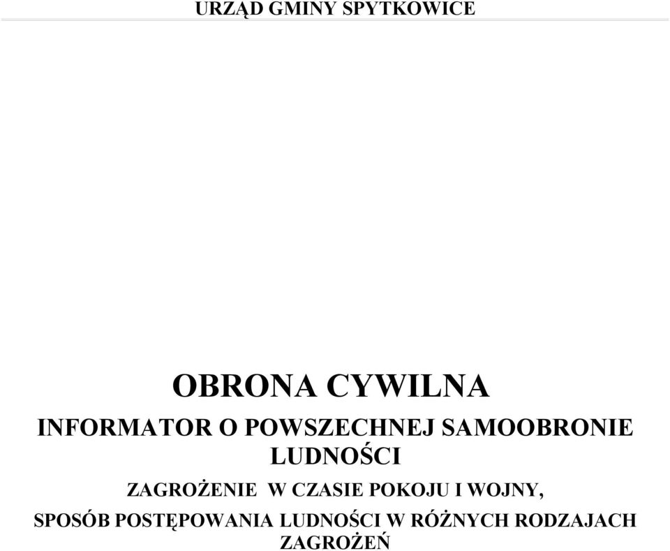 LUDNOŚCI ZAGROŻENIE W CZASIE POKOJU I WOJNY,