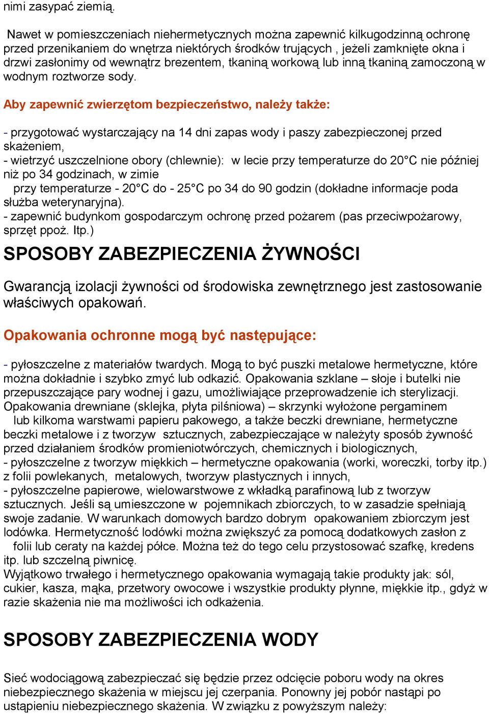 brezentem, tkaniną workową lub inną tkaniną zamoczoną w wodnym roztworze sody.