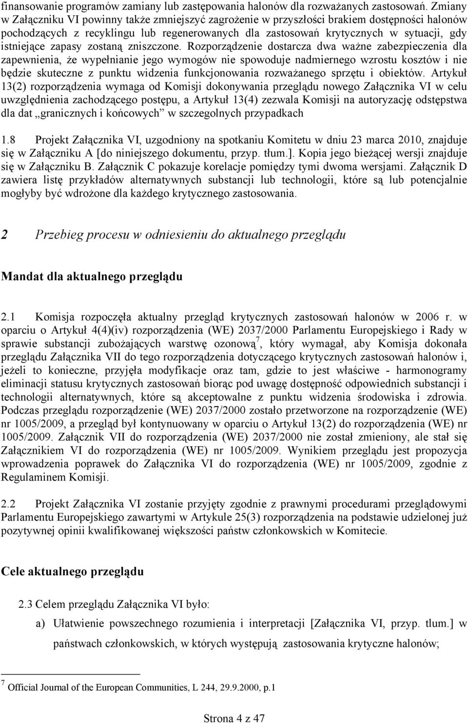 zapasy zostaną zniszczone.