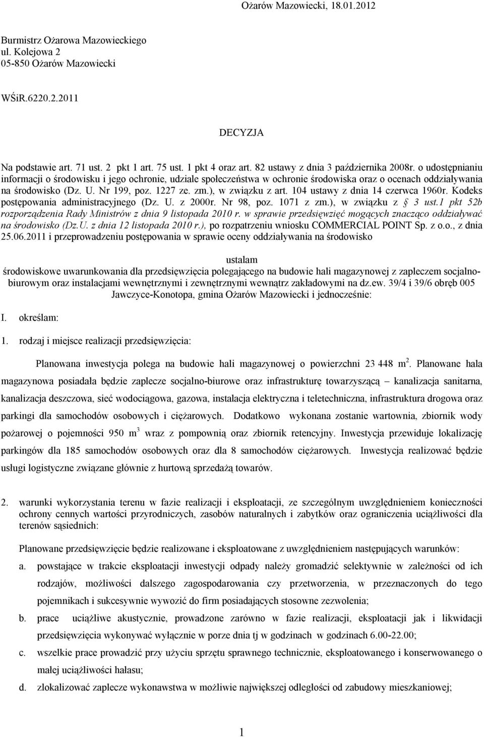 Nr 199, poz. 1227 ze. zm.), w związku z art. 104 ustawy z dnia 14 czerwca 1960r. Kodeks postępowania administracyjnego (Dz. U. z 2000r. Nr 98, poz. 1071 z zm.), w związku z 3 ust.