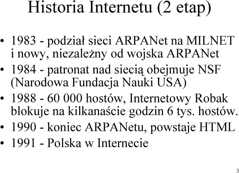 Fundacja Nauki USA) 1988-60 000 hostów, Internetowy Robak blokuje na kilkanaście