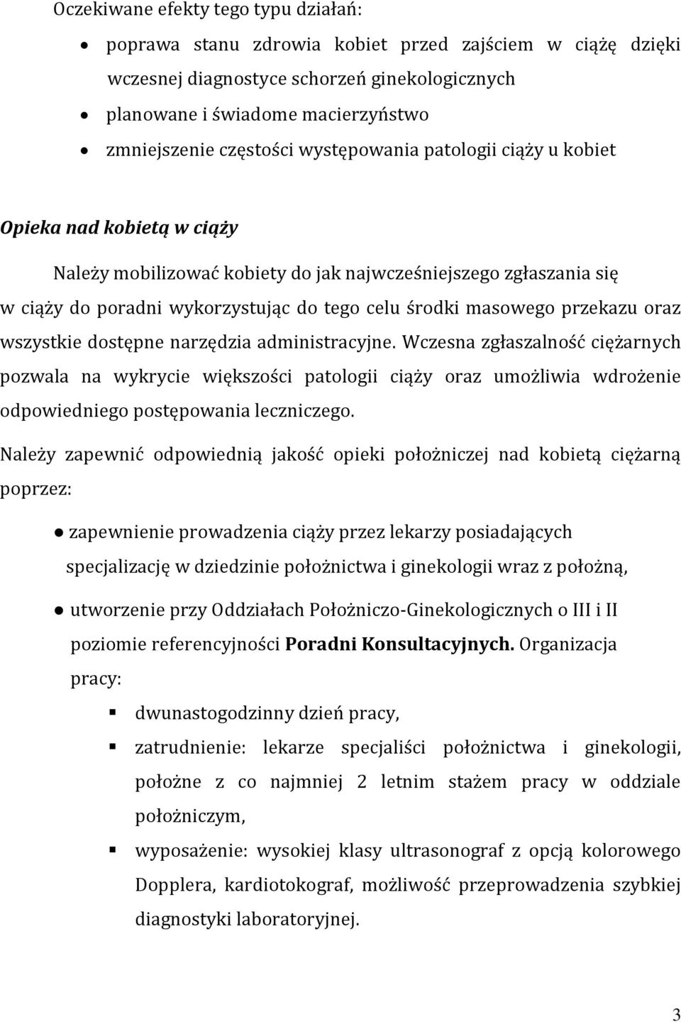 masowego przekazu oraz wszystkie dostępne narzędzia administracyjne.