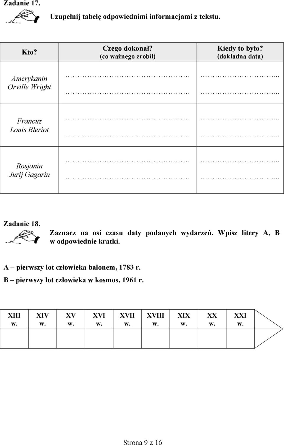 ..... Zadanie 18. Zaznacz na osi czasu daty podanych wydarzeń. Wpisz litery A, B w odpowiednie kratki.