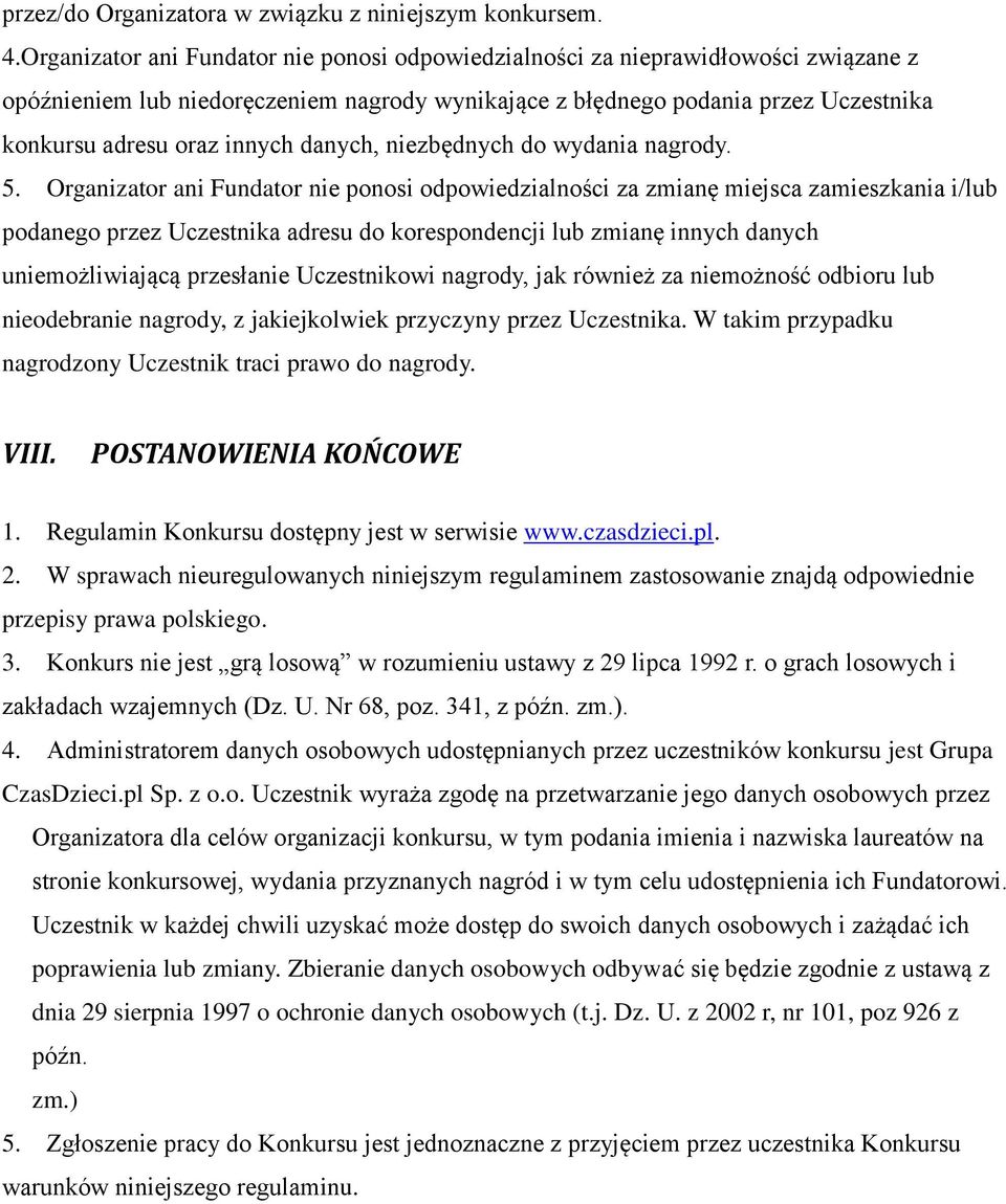 danych, niezbędnych do wydania nagrody. 5.