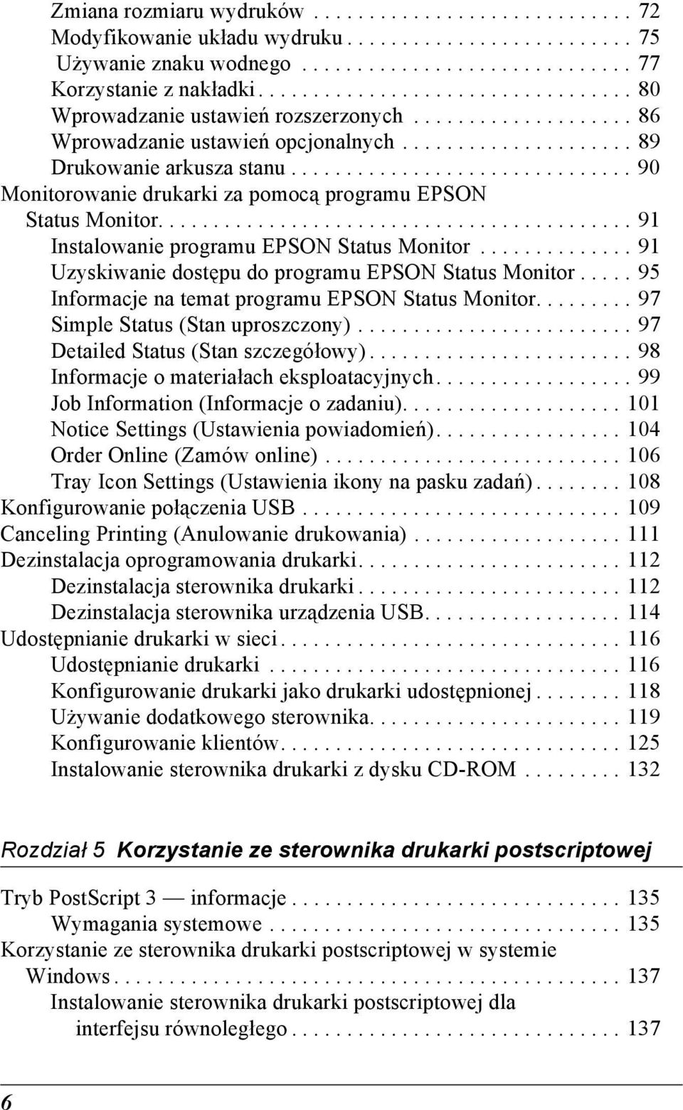 .............................. 90 Monitorowanie drukarki za pomocą programu EPSON Status Monitor........................................... 91 Instalowanie programu EPSON Status Monitor.