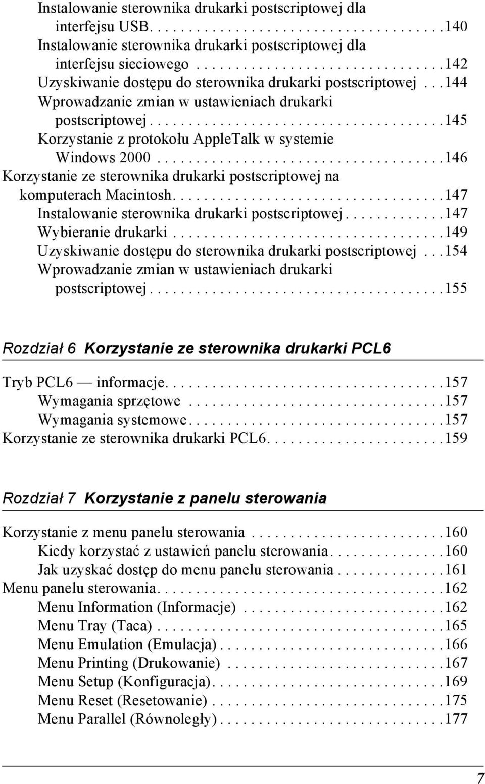.....................................15 Korzystanie z protokołu AppleTalk w systemie Windows 2000.....................................16 Korzystanie ze sterownika drukarki postscriptowej na komputerach Macintosh.