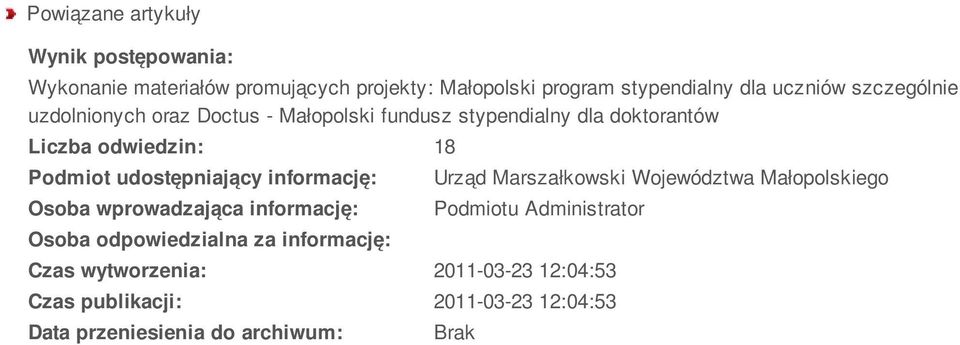 udostępniający informację: Osoba wprowadzająca informację: Osoba odpowiedzialna za informację: Urząd Marszałkowski Województwa