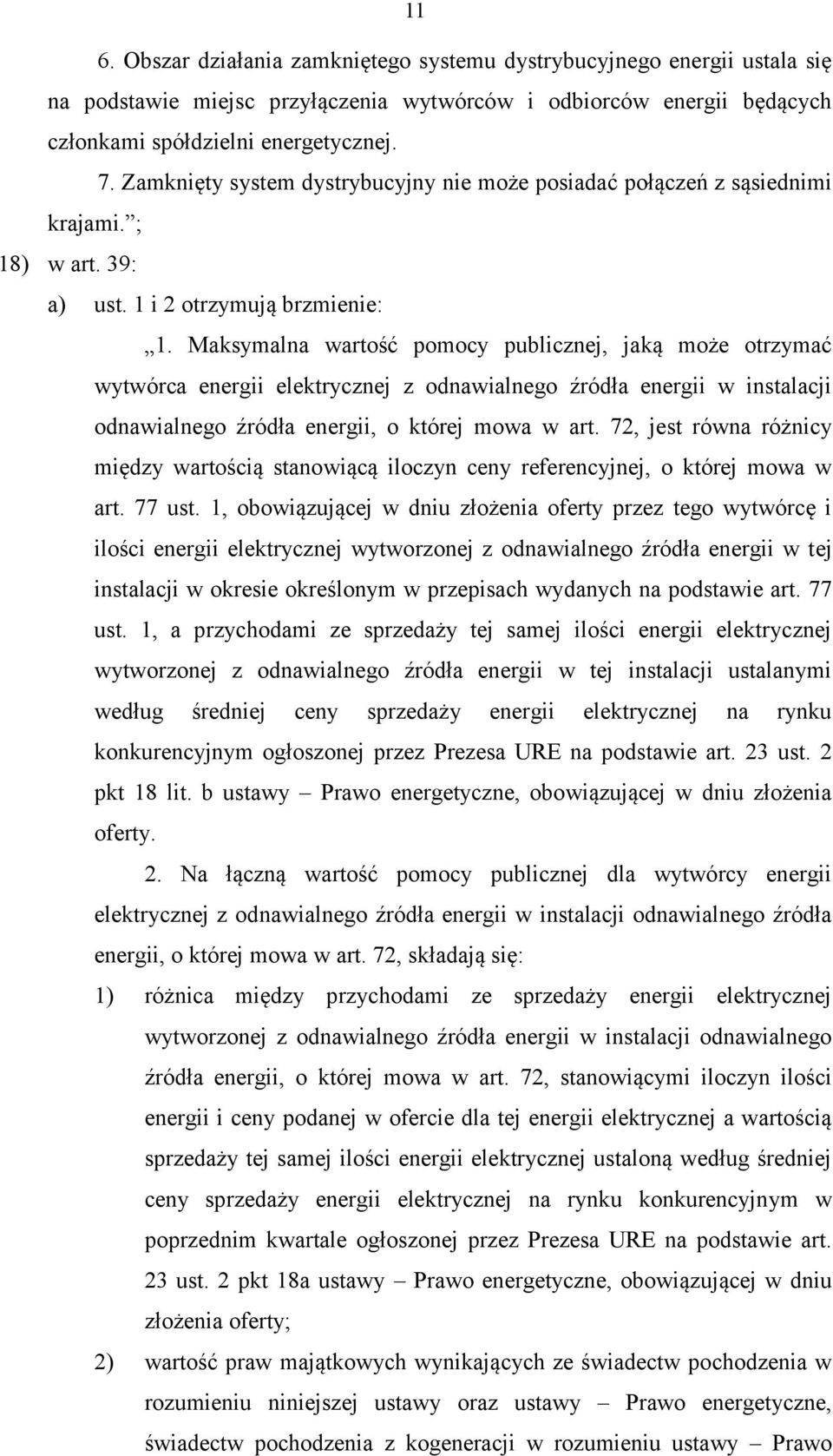 Maksymalna wartość pomocy publicznej, jaką może otrzymać wytwórca energii elektrycznej z odnawialnego źródła energii w instalacji odnawialnego źródła energii, o której mowa w art.