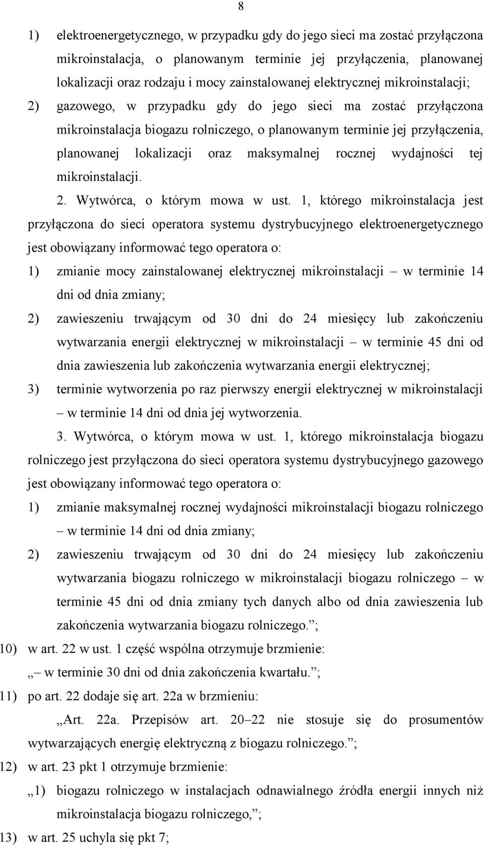 maksymalnej rocznej wydajności tej mikroinstalacji. 2. Wytwórca, o którym mowa w ust.