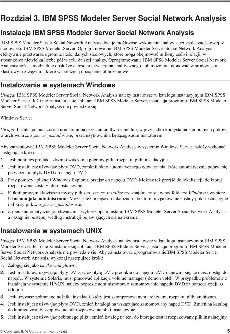 społecznościowej w środowisku IBM SPSS Modeler Server.