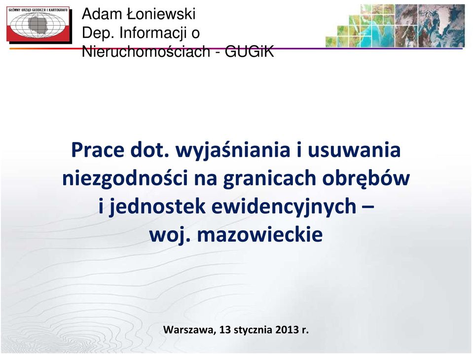 wyjaśniania i usuwania niezgodności na granicach