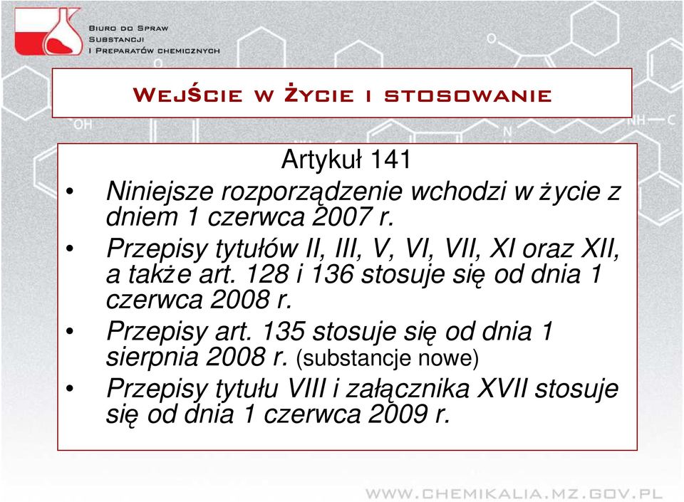 128 i 136 stosuje się od dnia 1 czerwca 2008 r. Przepisy art.