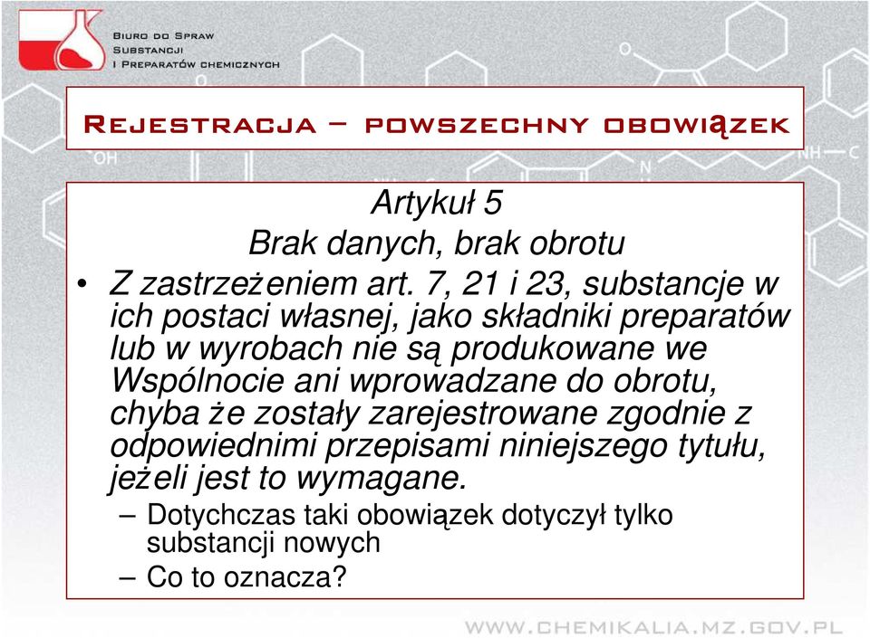 produkowane we Wspólnocie ani wprowadzane do obrotu, chyba Ŝe zostały zarejestrowane zgodnie z