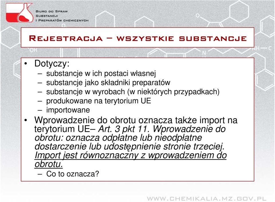 oznacza takŝe import na terytorium UE Art. 3 pkt 11.