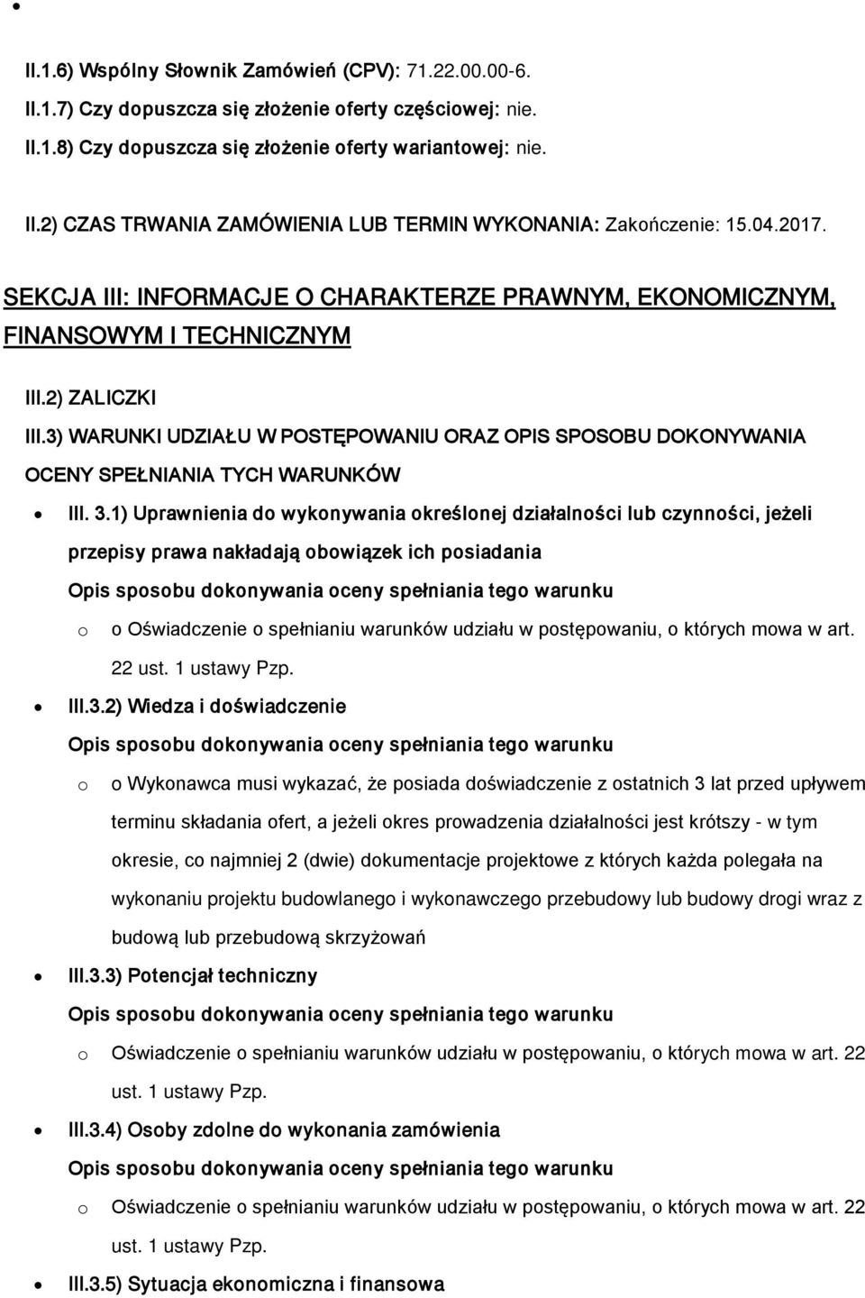 3) WARUNKI UDZIAŁU W POSTĘPOWANIU ORAZ OPIS SPOSOBU DOKONYWANIA OCENY SPEŁNIANIA TYCH WARUNKÓW III. 3.