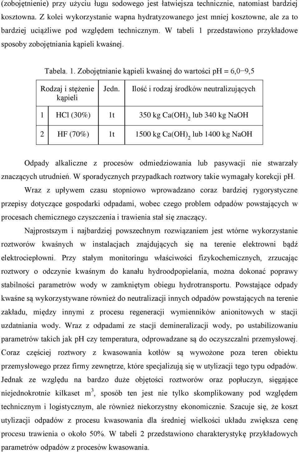 Tabela.. Zobojętnianie kąpieli kwaśnej do wartości ph = 6,0 9,5 Rodzaj i stężenie kąpieli Jedn.