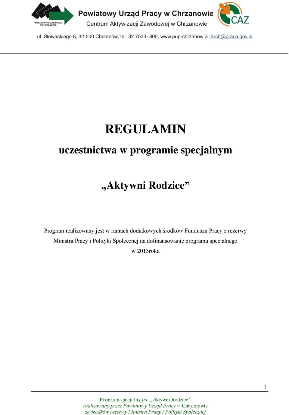 środków Funduszu Pracy z rezerwy Ministra Pracy i