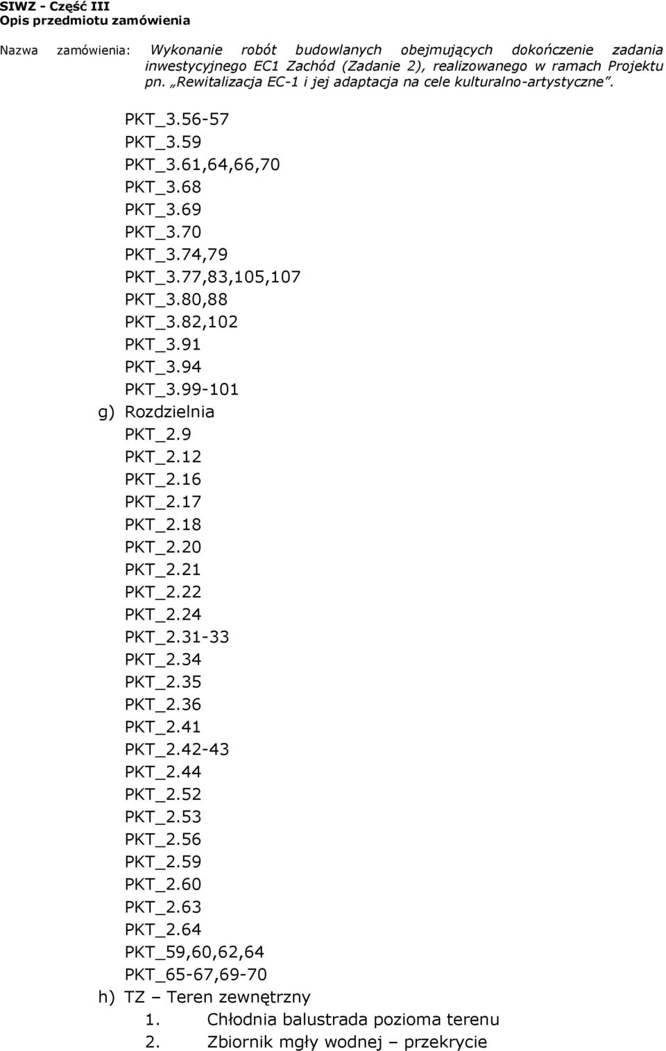 22 PKT_2.24 PKT_2.31-33 PKT_2.34 PKT_2.35 PKT_2.36 PKT_2.41 PKT_2.42-43 PKT_2.44 PKT_2.52 PKT_2.53 PKT_2.56 PKT_2.59 PKT_2.