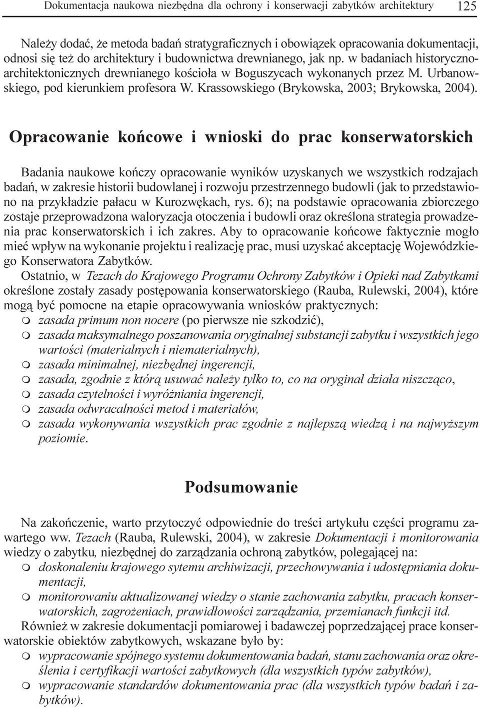 Krassowskiego (Brykowska, 2003; Brykowska, 2004).