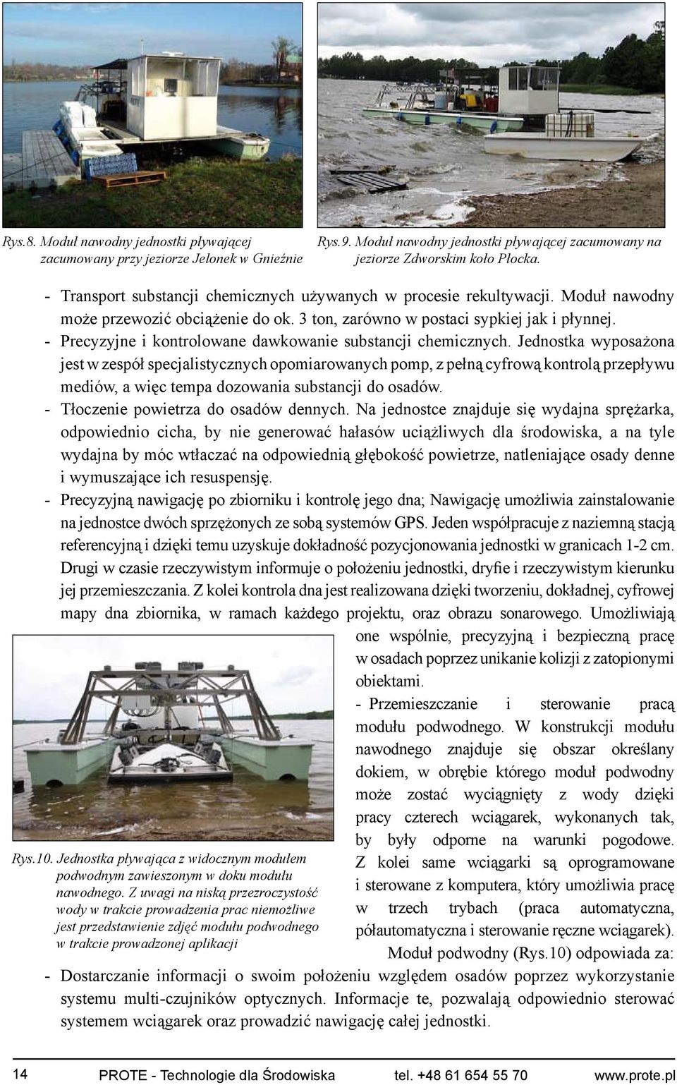 - Precyzyjne i kontrolowane dawkowanie substancji chemicznych.
