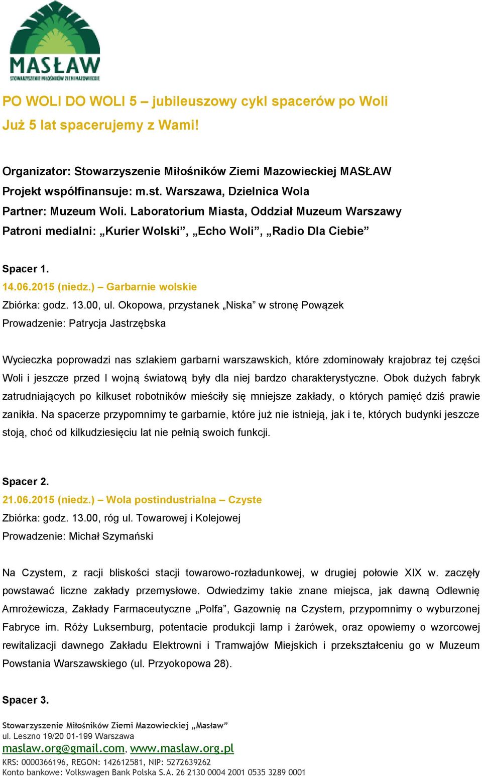 ) Garbarnie wolskie Zbiórka: godz. 13.00, ul.