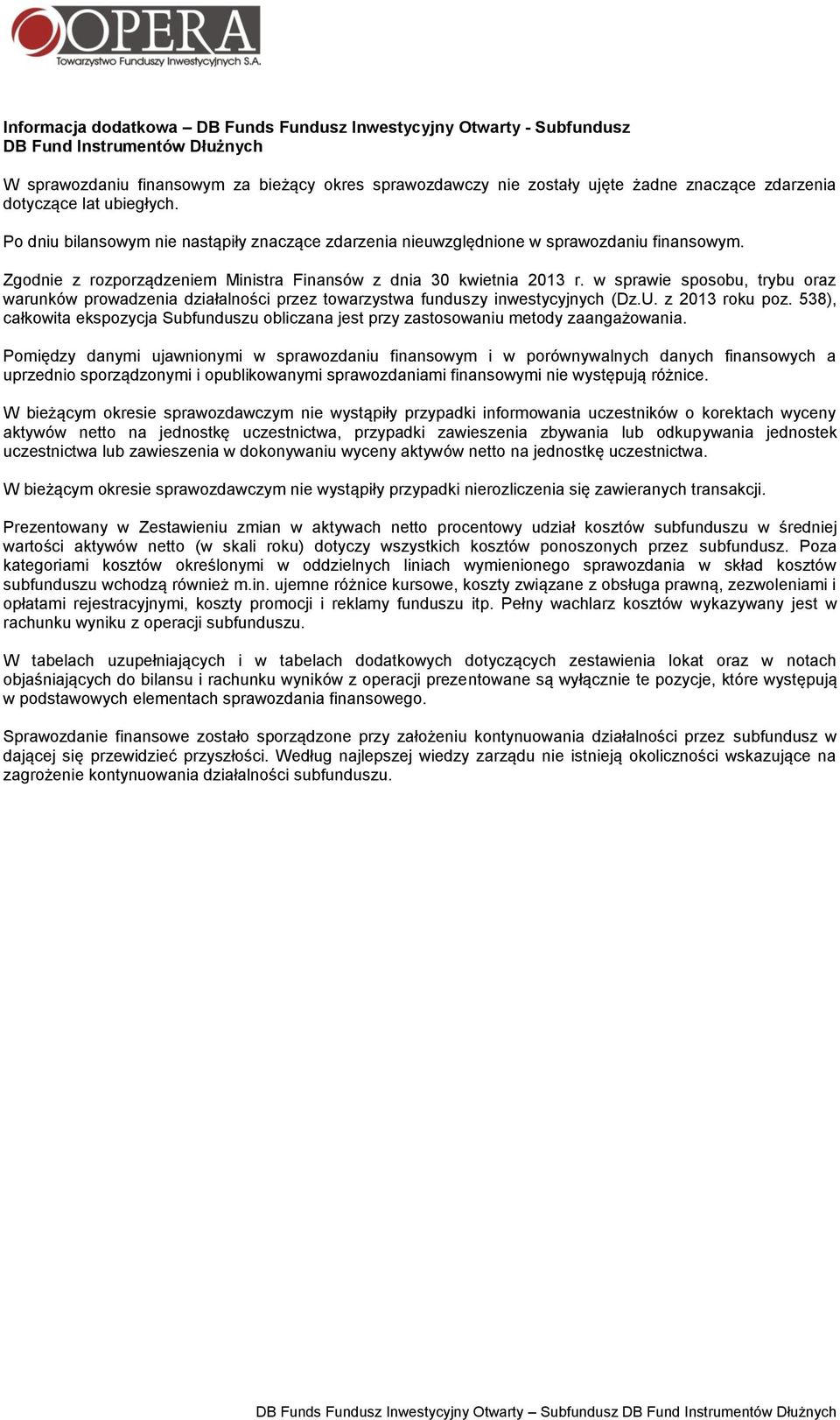 w sprawie sposobu, trybu oraz warunków prowadzenia działalności przez towarzystwa funduszy inwestycyjnych (Dz.U. z 2013 roku poz.