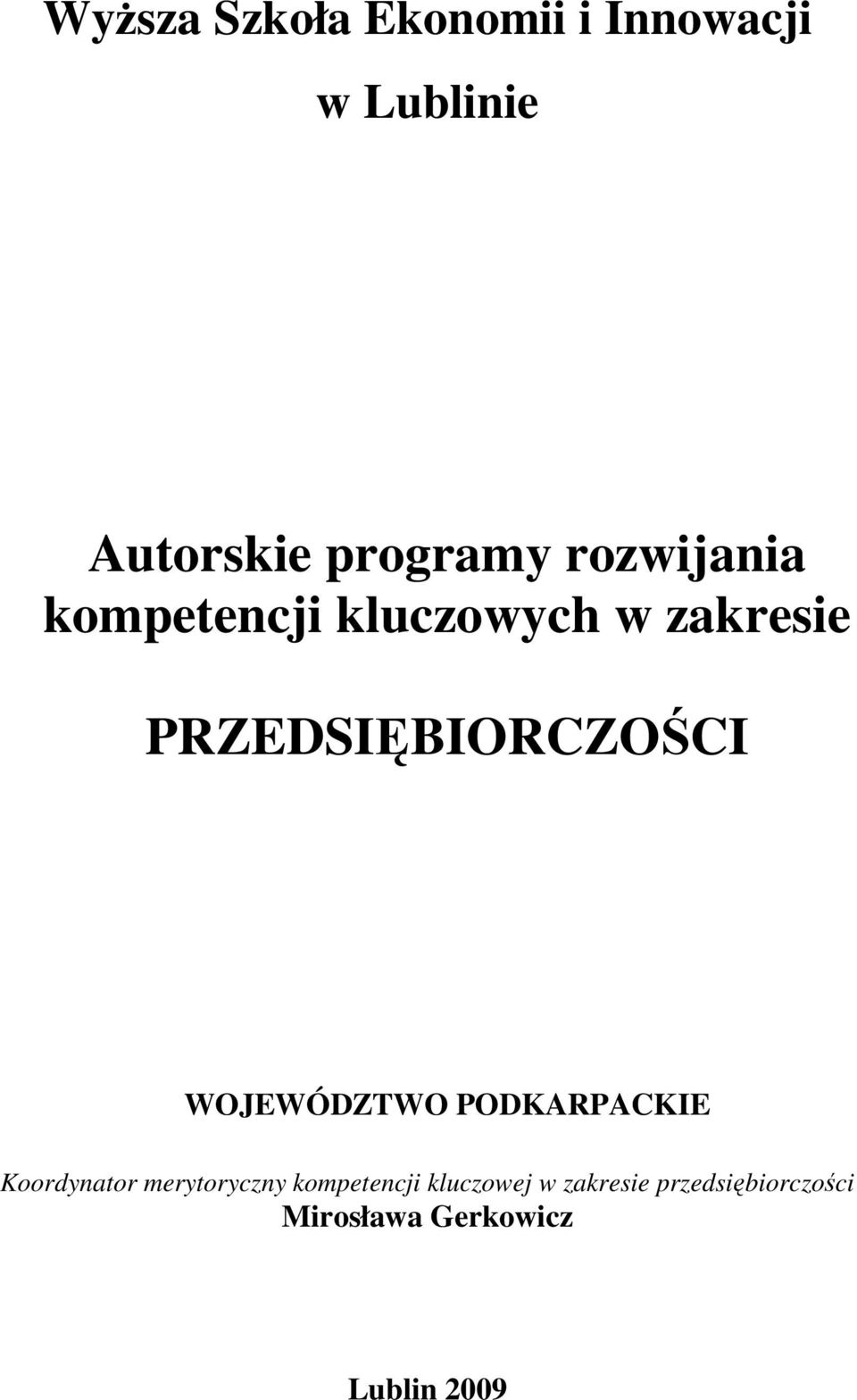 WOJEWÓDZTWO PODKARPACKIE Koordynator merytoryczny kompetencji