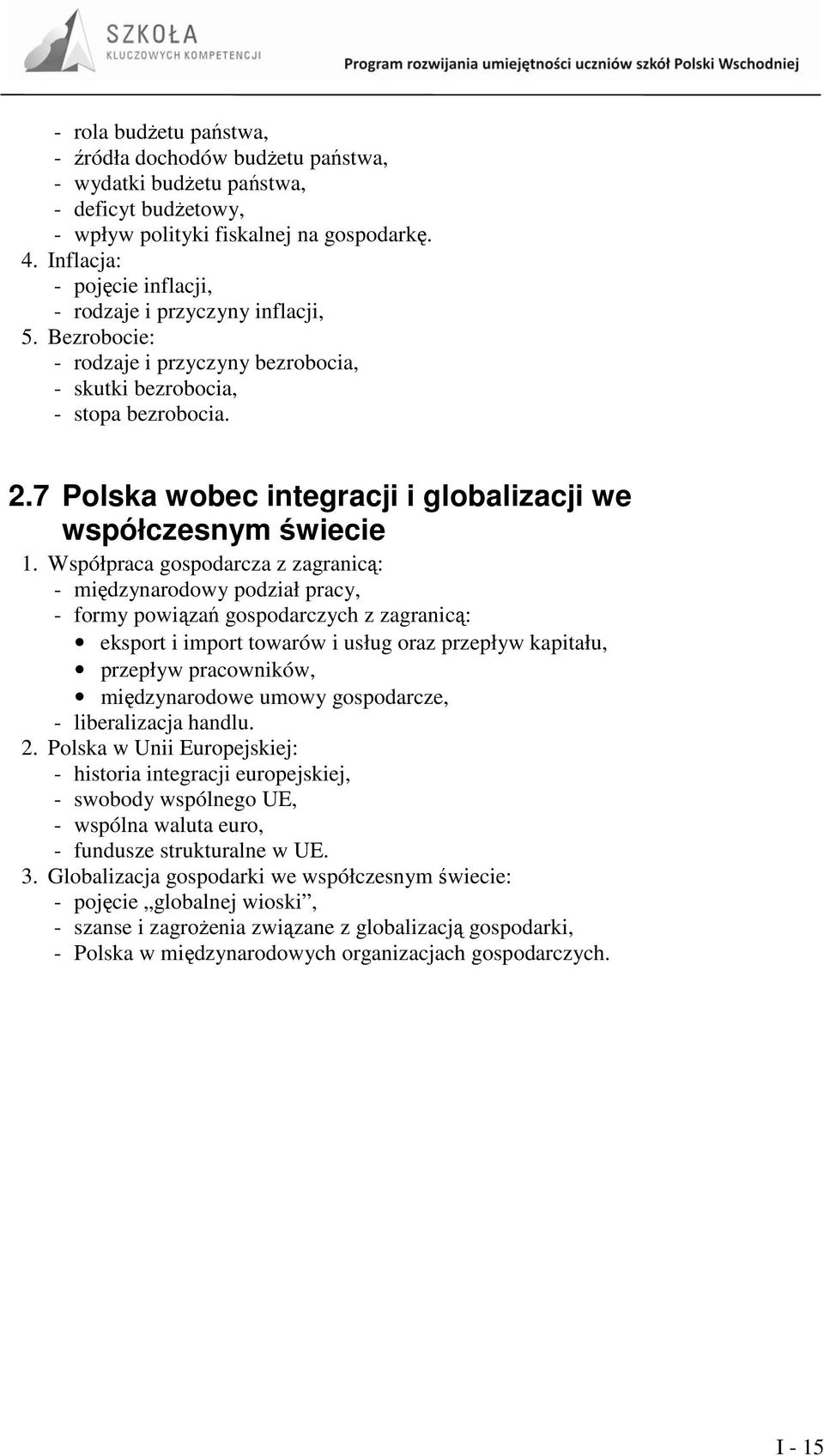 7 Polska wobec integracji i globalizacji we współczesnym świecie 1.