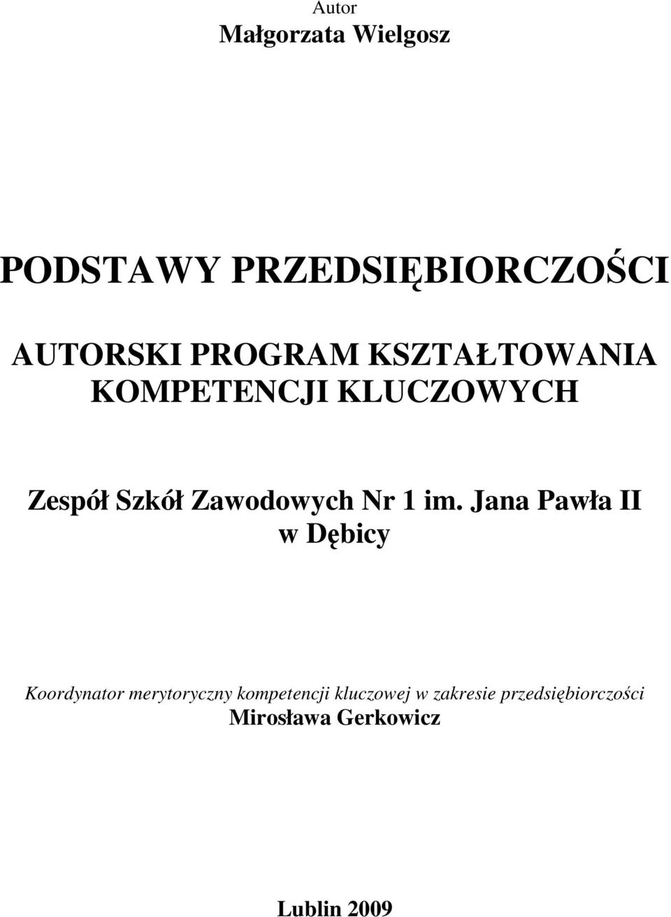 Zawodowych Nr 1 im.