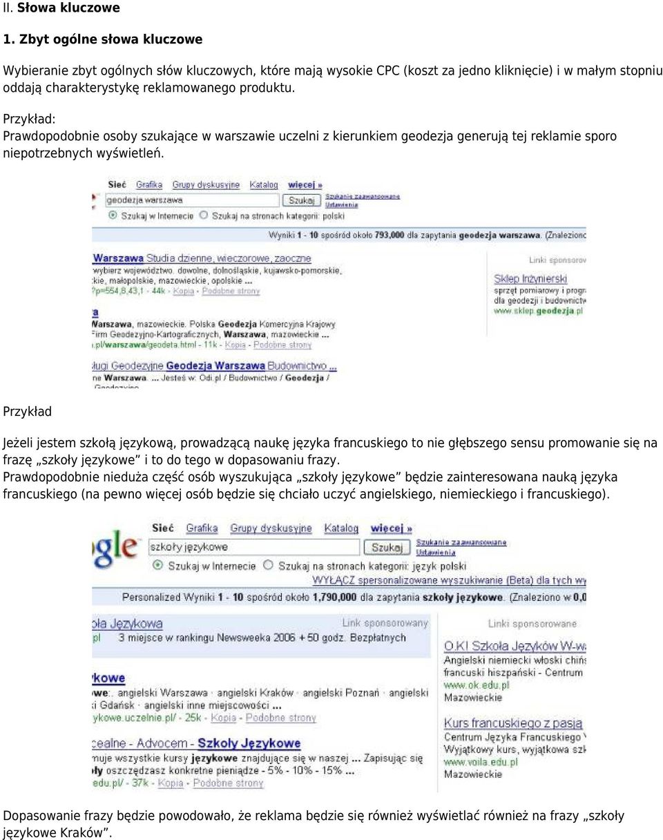 Prawdopodobnie osoby szukające w warszawie uczelni z kierunkiem geodezja generują tej reklamie sporo niepotrzebnych wyświetleń.