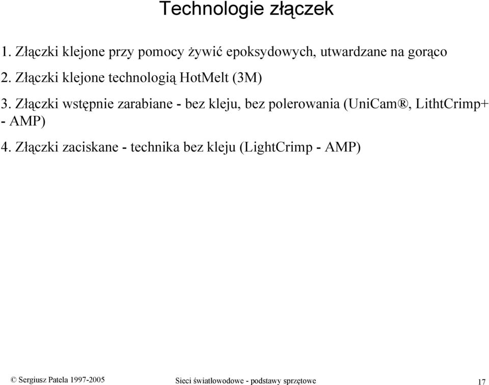 Złączki klejone technologią HotMelt (3M) 3.
